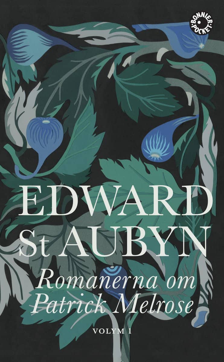 St. Aubyn, Edward | Romanerna om Patrick Melrose. Volym 1