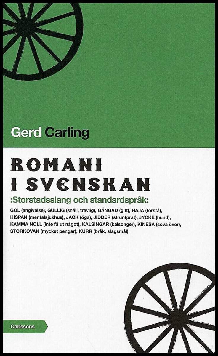 Carling, Gerd | Romani i svenskan : Storstadsslang och standardspråk