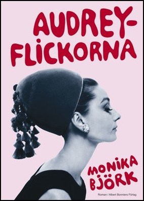 Björk, Monika | Audrey-flickorna