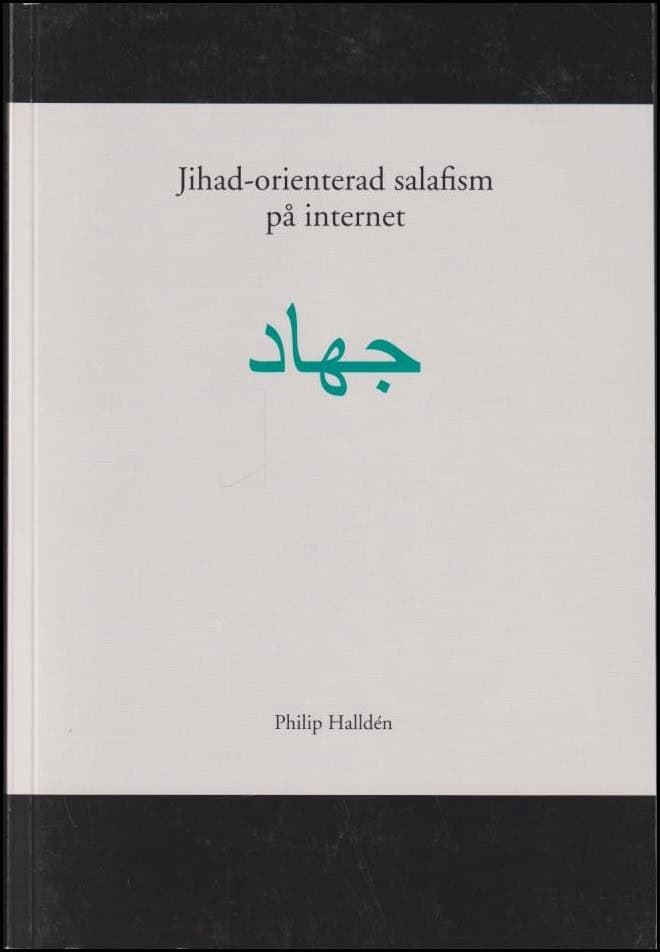 Halldén, Philip | Jihad-orienterad salafism på Internet