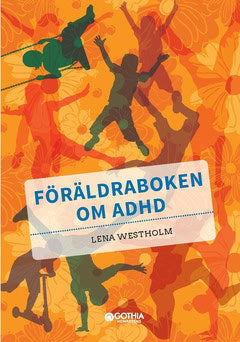 Westholm, Lena | Föräldraboken om adhd