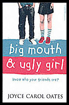 Oates, Joyce Carol | Big Mouth and Ugly Girl