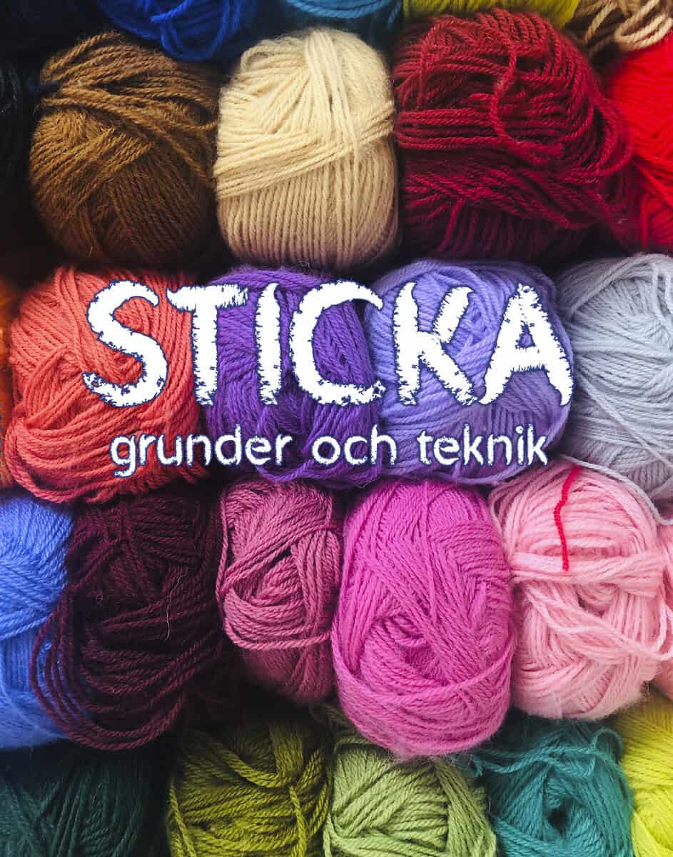 Sticka : Grunder och teknik