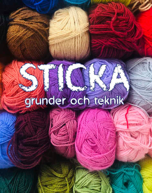 Sticka : Grunder och teknik