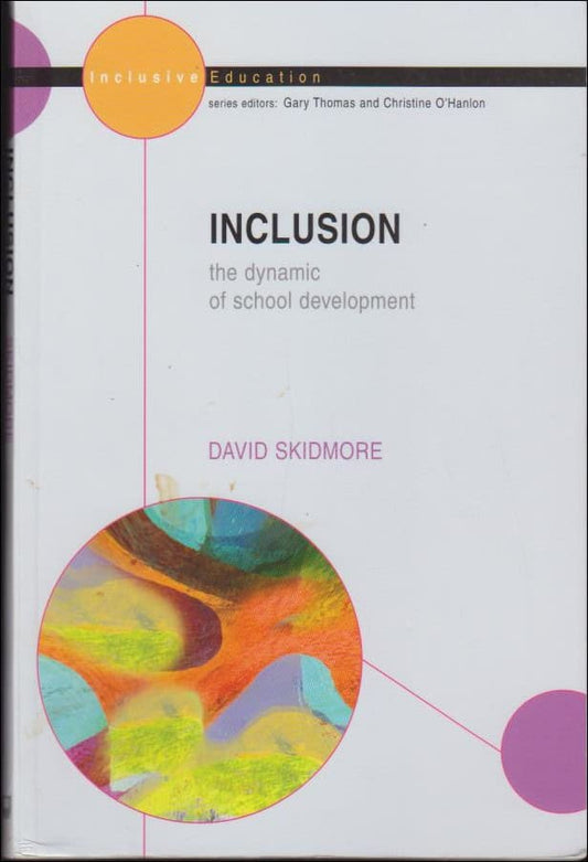 Skidmore, David | Inclusion : The Dynamic of School Development