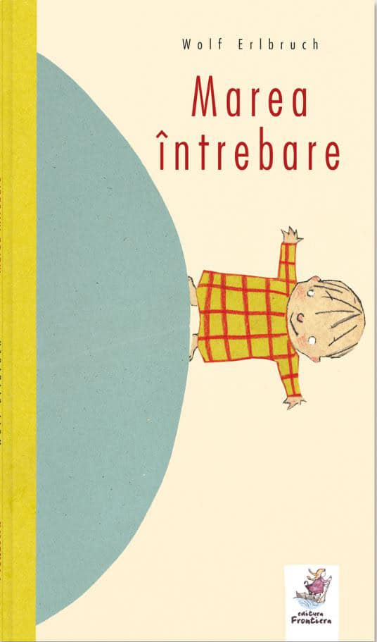 Erlbruch, Wolf | Marea intrebare