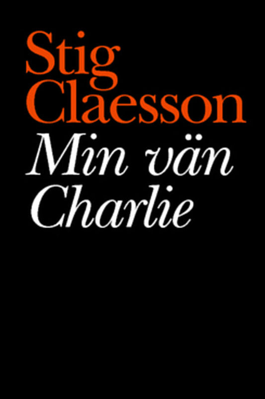 Claesson, Stig | Min vän Charlie