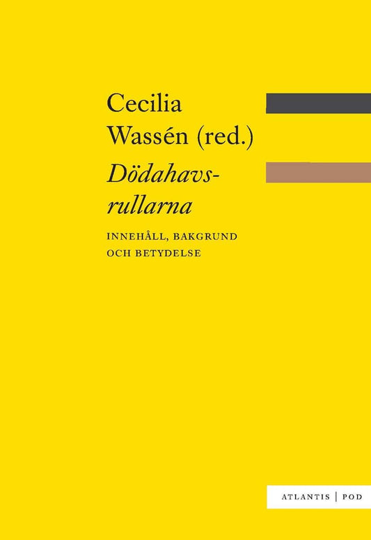 Wassén, Cecilia [red.] | Dödahavsrullarna : Innehåll, bakgrund och betydelse