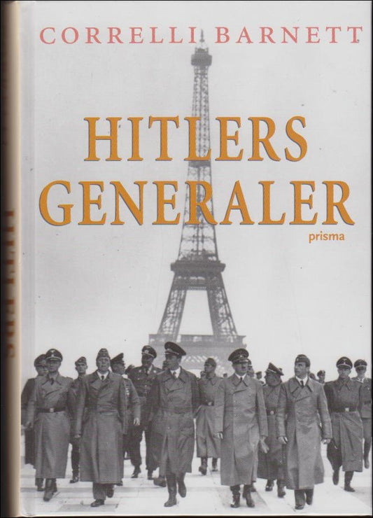 Barnett, Correlli | Hitlers generaler