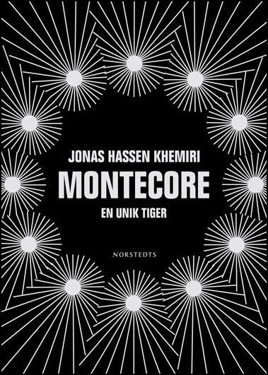 Khemiri, Jonas Hassen | Montecore : En unik tiger