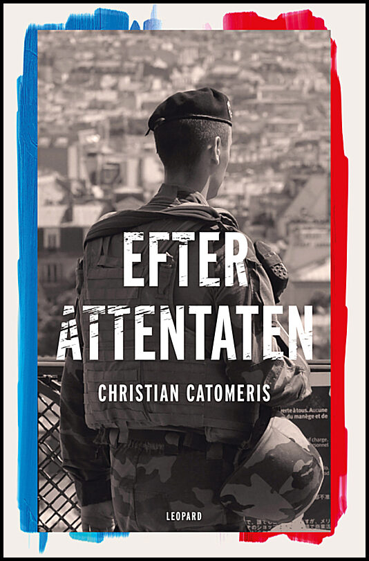 Catomeris, Christian | Efter attentaten : Reportage från Frankrike