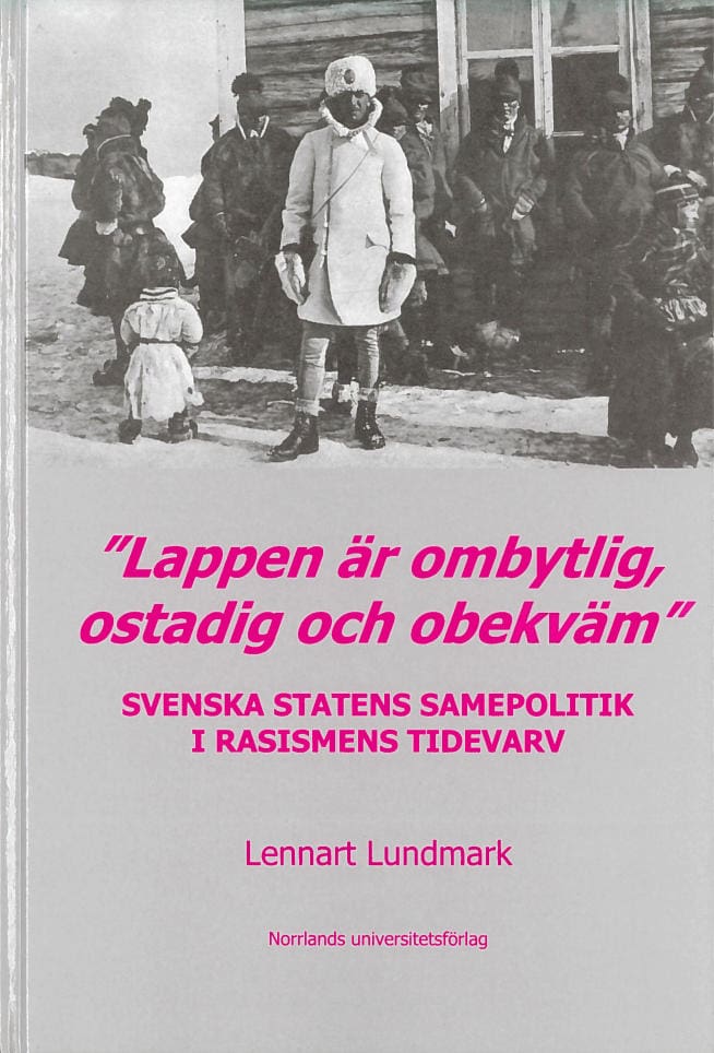 Lundmark, Lennart | 'Lappen är ombytlig, ostadig och obekväm'