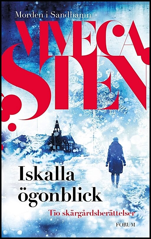 Sten, Viveca | Iskalla ögonblick : Tio skärgårdsberättelser