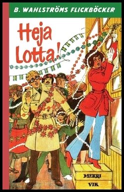 Vik, Merri | Heja Lotta!