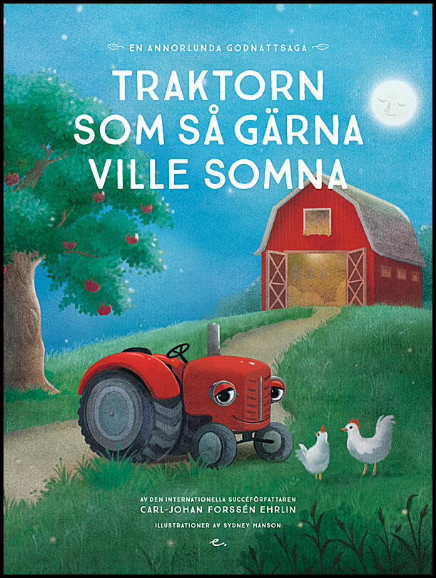 Forssén Ehrlin, Carl-Johan | Traktorn som så gärna ville somna : En annorlunda godnattsaga