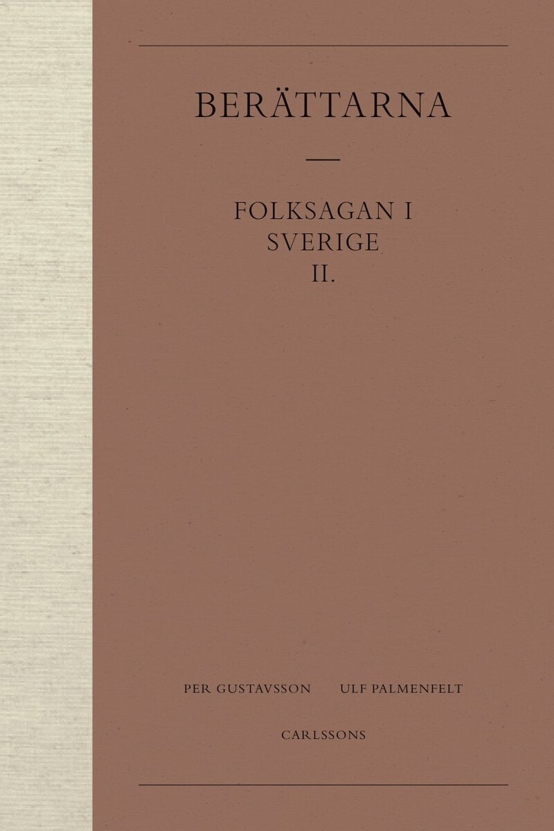 Gustavsson, Per | Palmenfelt, Ulf | Berättarna 2. Folksagan i Sverige