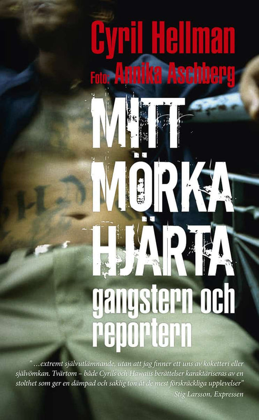 Hellman, Cyril | Mitt mörka hjärta : Gangstern och reportern