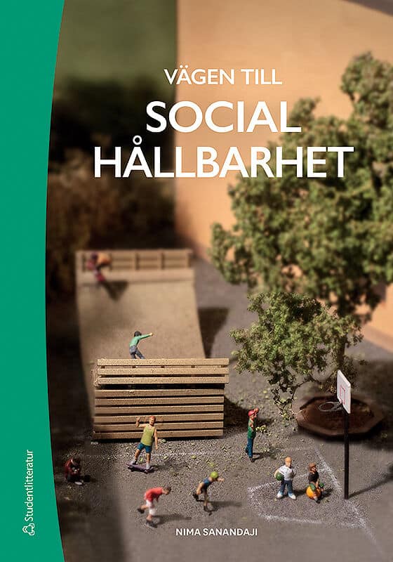 Sanandaji, Nima | Vägen till social hållbarhet