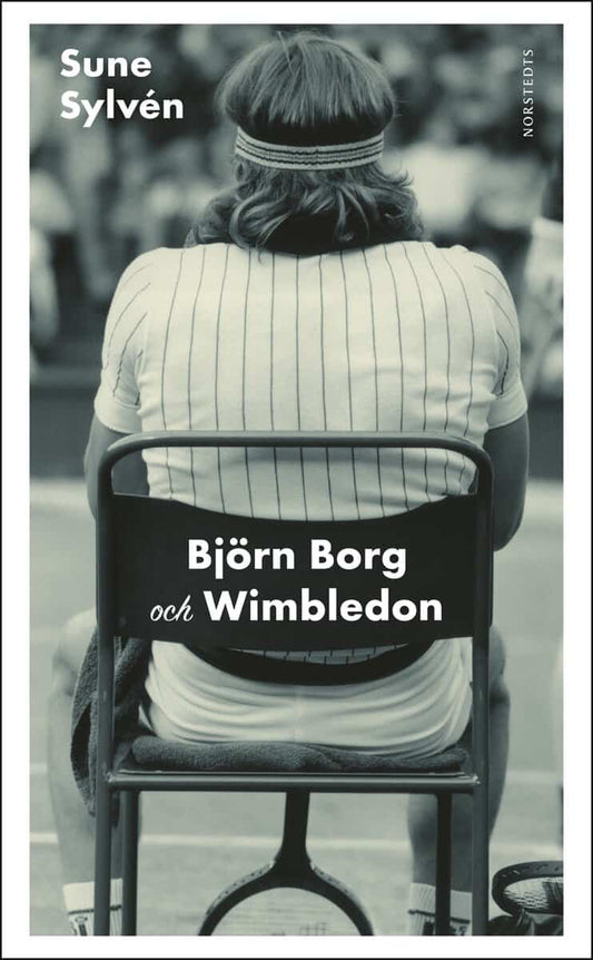 Sylvén, Sune | Björn Borg och Wimbledon