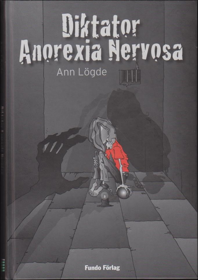 Lögde, Ann | Diktator anorexia nervosa