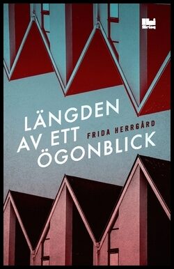 Herrgård, Frida | Längden av ett ögonblick