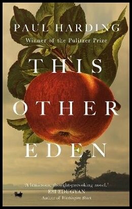 Harding, Paul | This Other Eden