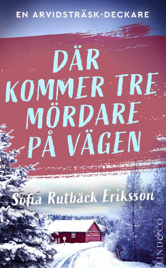 Rutbäck Eriksson, Sofia | Där kommer tre mördare på vägen