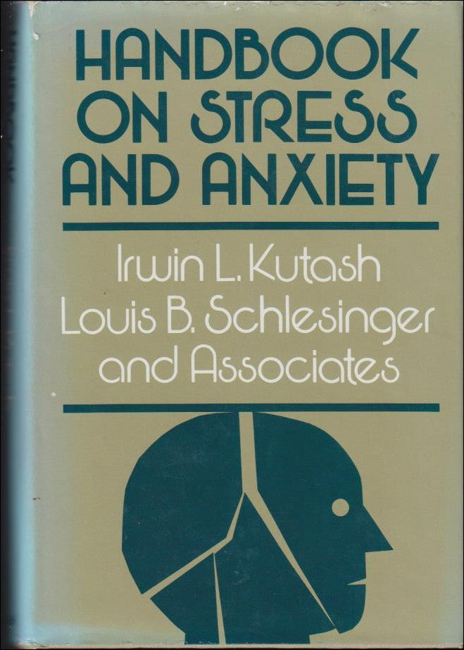 Kutash, Irwin L. | Schlesinger, Louis B. | Handbook on Stress and Anxiety