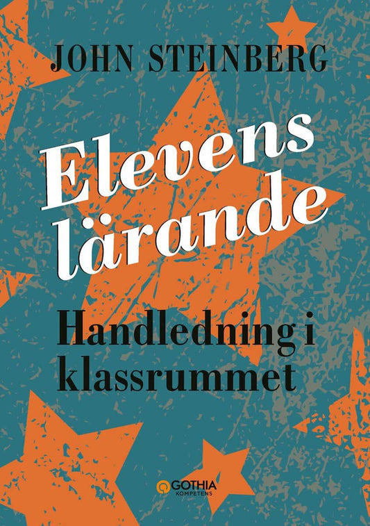 Steinberg, John | Elevens lärande : Handledning i klassrummet