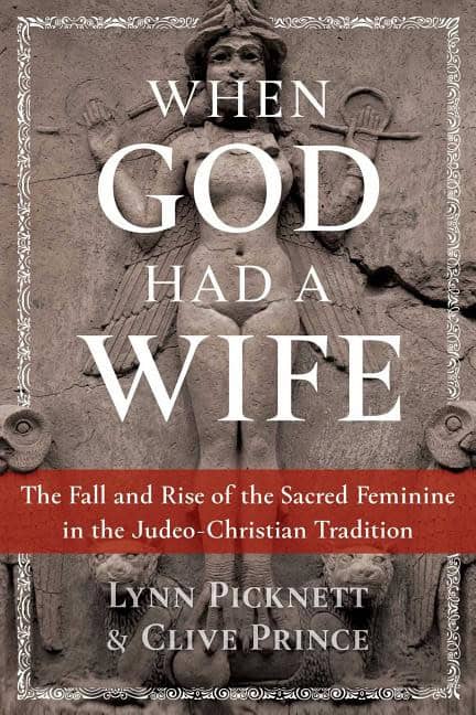 Lynn Picknett and Clive Prince | When God Had A Wife