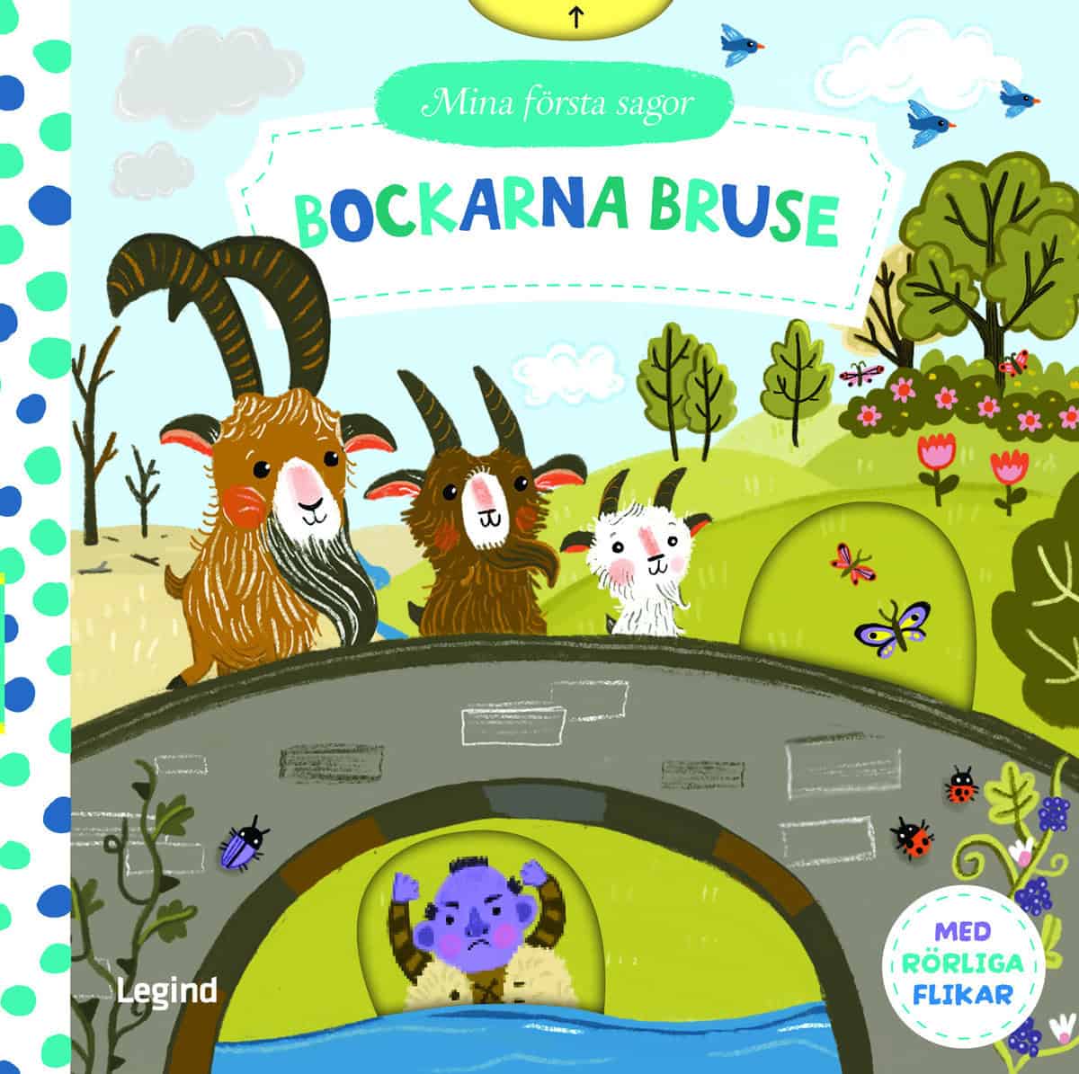 Mina första sagor : Bockarna Bruse - med rörliga flikar