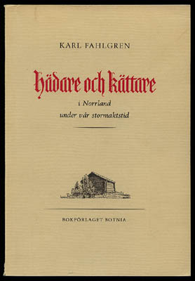 Fahlgren, Karl | Hädare och kättare : i Norrland under vår stormaktstid