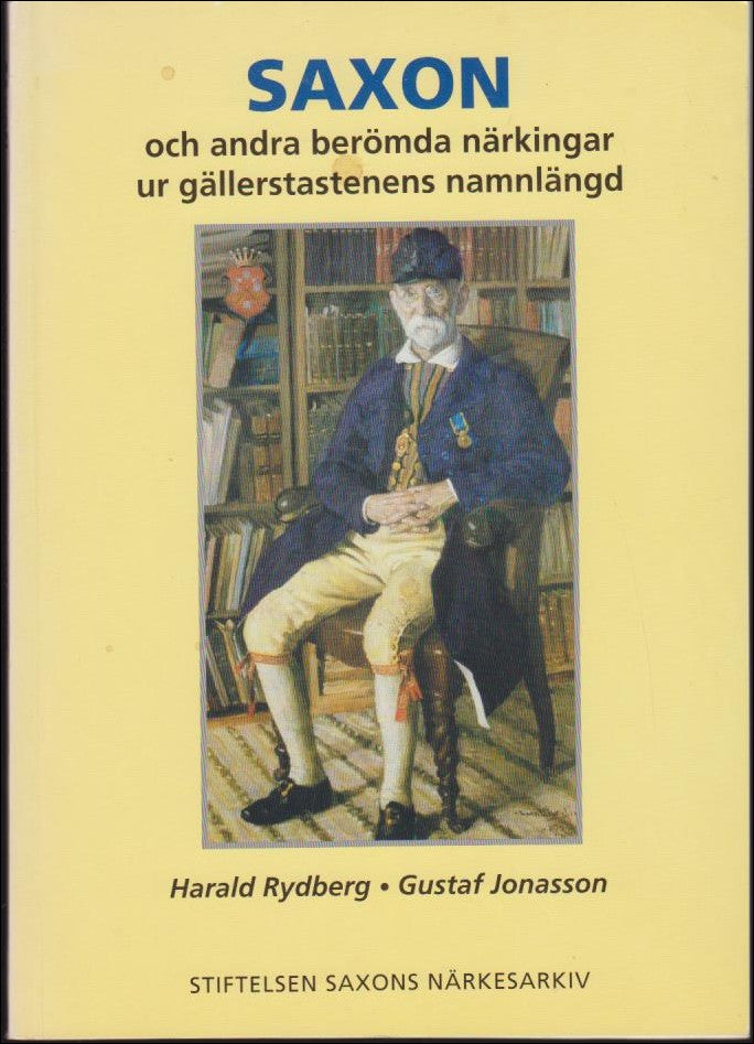 Rydberg, Harald & Jonasson, Gustaf | Saxon och andra berömda närkingar ur gällerstastenens namnlängd