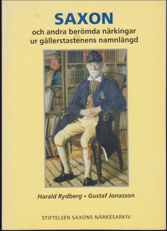 Rydberg, Harald & Jonasson, Gustaf | Saxon och andra berömda närkingar ur gällerstastenens namnlängd