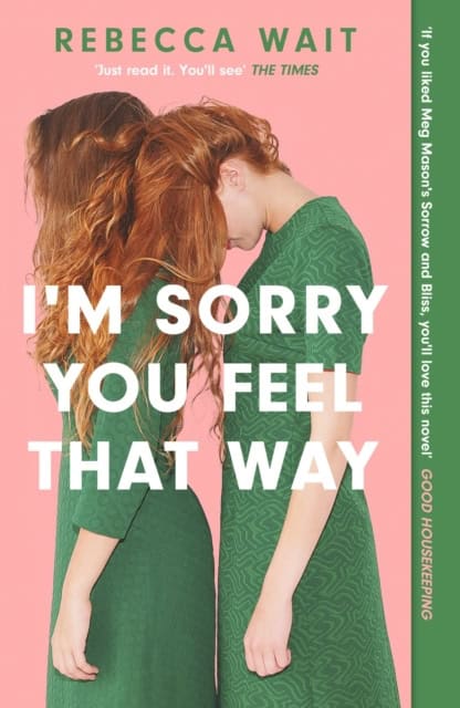 Wait, Rebecca | I'm Sorry You Feel That Way