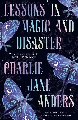 Jane Anders, Charlie | Lessons in Magic and Disaster