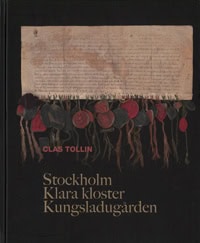 Tollin, Clas | Stockholm, Klara kloster och Kungsladugården