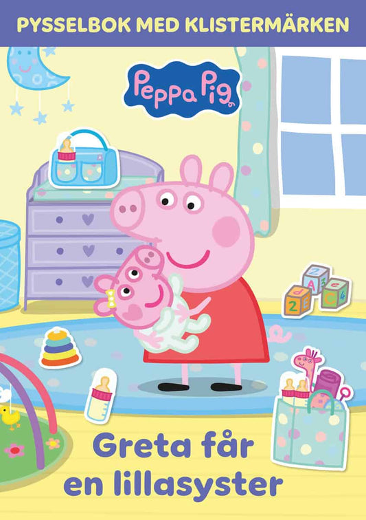 Astley, Neville | Baker, Mark | Greta får en lillasyster : Pysselbok med klistermärken
