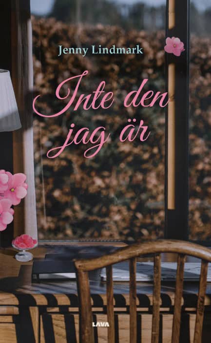 Lindmark, Jenny | Inte den jag är