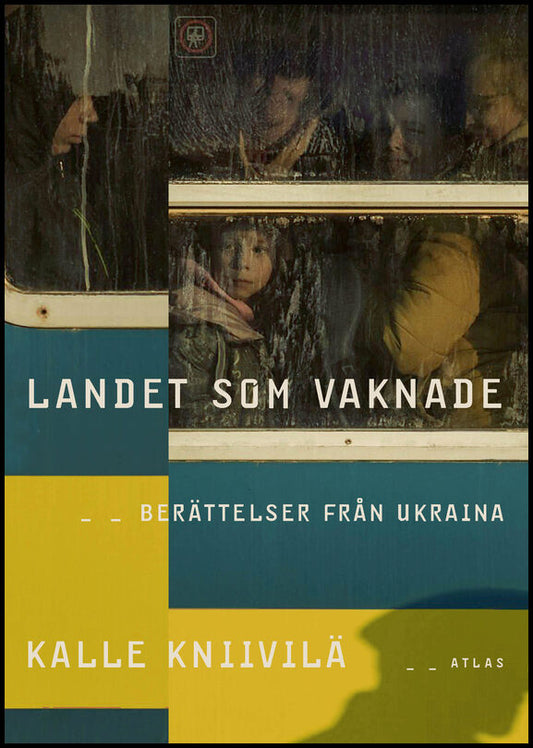 Kniivilä, Kalle | Landet som vaknade : Berättelser från Ukraina