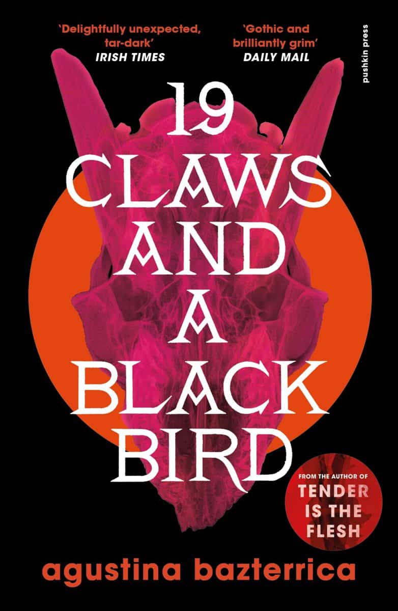 Bazterrica, Agustina | Nineteen Claws and a Black Bird