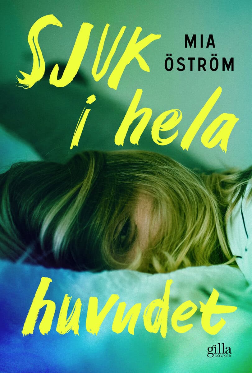 Öström, Mia | Sjuk i hela huvudet