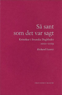 Swartz, Richard | Så sant som det var sagt