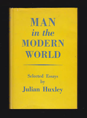Huxley, Julian | Man in the Modern World