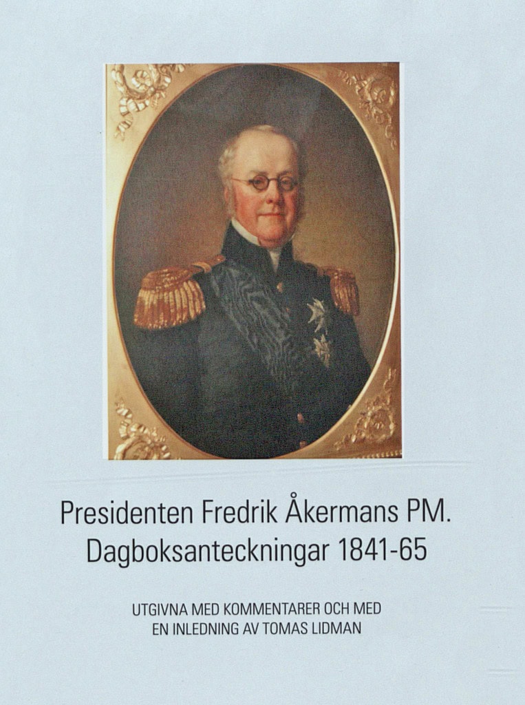Lidman, Tomas | Presidenten Fredrik Åkermans PM : Dagboksanteckningar 1841-65