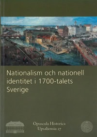 Karlsson, Åsa| Lindberg, Bo | Nationalism och nationell identitet i 1700-talets Sverige