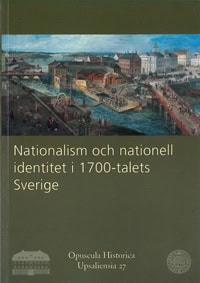 Karlsson, Åsa | Lindberg, Bo | Nationalism och nationell identitet i 1700-talets Sverige
