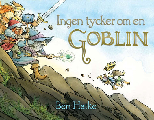 Hatke, Ben | Ingen tycker om en Goblin