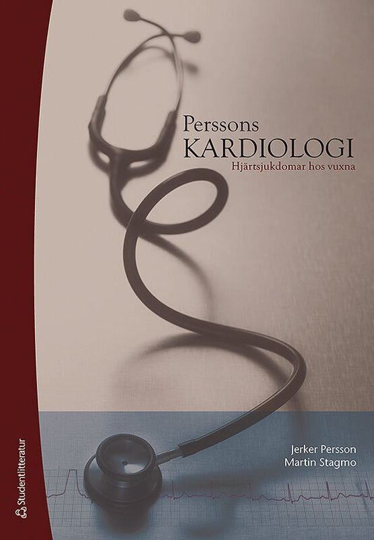 Persson, Jerker | Stagmo, Martin | Perssons kardiologi : Hjärtsjukdomar hos vuxna