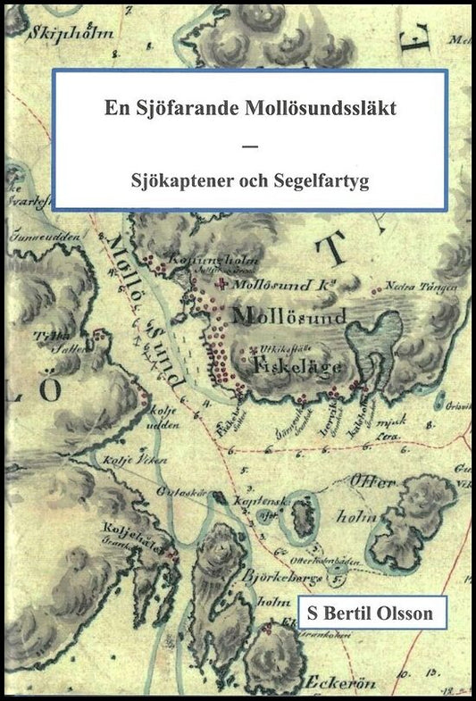 Olsson, S. Bertil | En sjöfarande mollösundssläkt : Sjökaptener och segelfartyg
